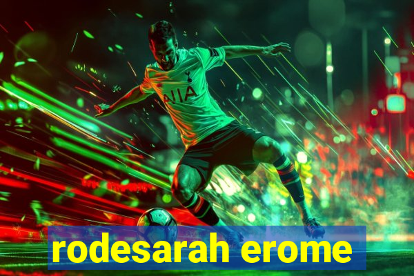 rodesarah erome